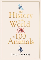 History of the World in 100 Animals
