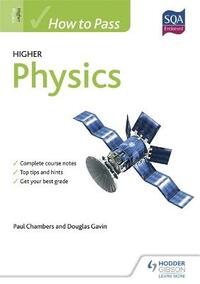 How to Pass Higher Physics (How To Pass - Higher Level)