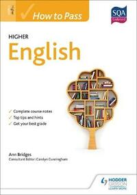 How to Pass Higher English (How To Pass - Higher Level)