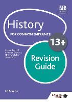 History for Common Entrance 13+ Revision Guide (for the June 2022 exams)