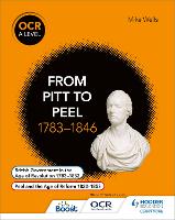 OCR A Level History: From Pitt to Peel 1783-1846