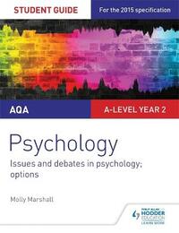 AQA Psychology Student Guide 3: Issues and debates in psychology; options (Aqa Student Guide)
