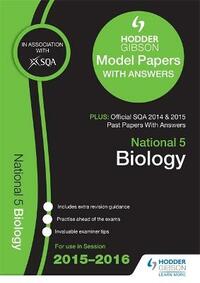 National 5 Biology 2015/16 SQA Past and Hodder Gibson Model Papers (Sqa Past Papers 2015/16)