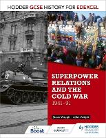 Hodder GCSE History for Edexcel: Superpower relations and the Cold War, 1941-91