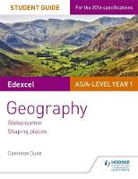 Edexcel AS/A-level Geography Student Guide 2: Globalisation; Shaping places