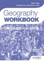 Cambridge International AS and A Level Geography Skills Workbook