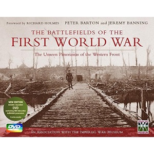 The Battlefields of the First World War (Book & DVD): The Unseen Panoramas of the Western Front