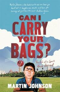 Can I Carry Your Bags?: The Life of a Sports Hack Abroad