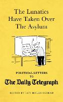 The Lunatics Have Taken Over the Asylum