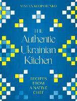 The Authentic Ukrainian Kitchen