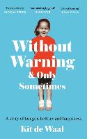 Without Warning and Only Sometimes