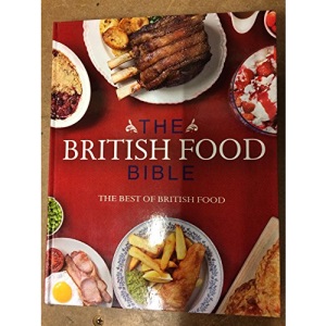 The British Food Bible - The best of british food