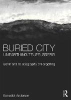 Buried City, Unearthing Teufelsberg