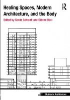 Healing Spaces, Modern Architecture, and the Body