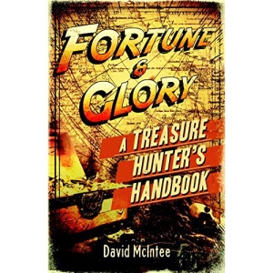 Fortune and Glory: A Treasure Hunter's Handbook (Dark) (Open Book)