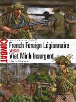 French Foreign Légionnaire vs Viet Minh Insurgent