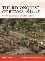 The Reconquest of Burma 1944–45