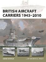 British Aircraft Carriers 1945–2010