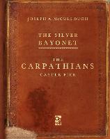 The Silver Bayonet: The Carpathians: Castle Fier