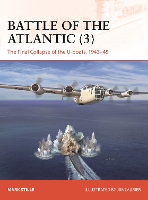 Battle of the Atlantic (3): The Final Collapse of the U-boats, 1943–45 (Campaign)