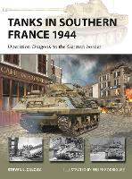 Tanks in Southern France 1944: Operation Dragoon to the German border