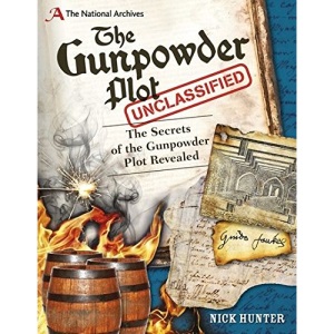 The National Archives: The Gunpowder Plot Unclassified