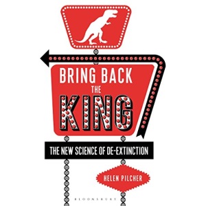 Bring Back the King: The New Science of De-extinction