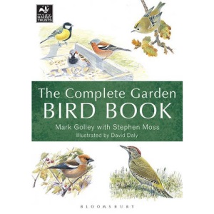 The Complete Garden Bird Book: How to Identify and Attract Birds to Your Garden