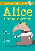 Alice Goes to Hollywood: A Bloomsbury Young Reader
