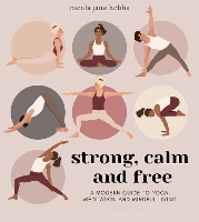 Strong, Calm and Free