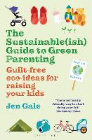The Sustainable(ish) Guide to Green Parenting