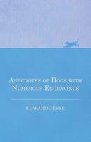 Anecdotes of Dogs with Numerous Engravings