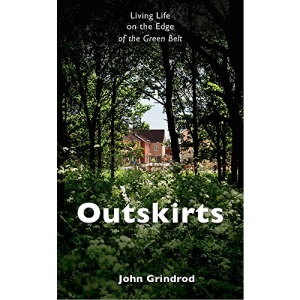 Outskirts: Living Life on the Edge of the Green Belt