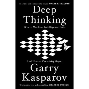 Deep Thinking: Where Machine Intelligence Ends and Human Creativity Begins