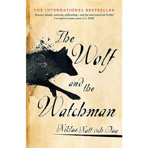 1793: The Wolf and the Watchman: The latest Scandi sensation (Jean Mickel Cardell)