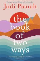 The Book of Two Ways: The stunning bestseller about life, death and missed opportunities