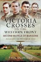 Victoria Crosses on the Western Front   Second Battle of Bapaume