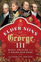 The Elder Sons of George III