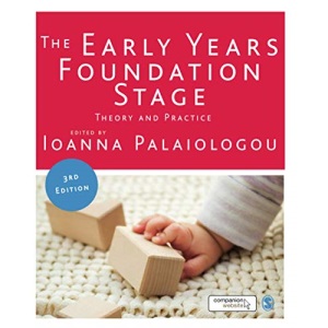 The Early Years Foundation Stage: Theory and Practice