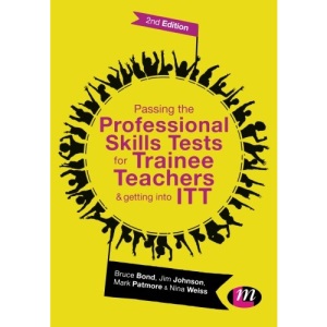 Passing the Professional Skills Tests for Trainee Teachers and Getting into ITT