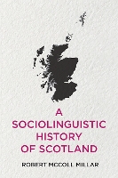 A Sociolinguistic History of Scotland