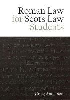 Roman Law for Scots Law Students