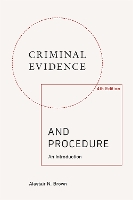 Criminal Evidence and Procedure: An Introduction