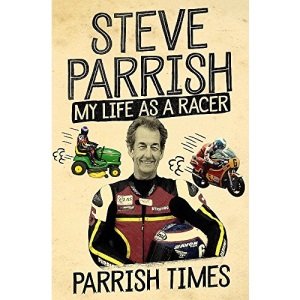 Parrish Times: My Life as a Racer