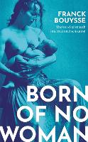 Born of No Woman