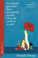 for colored girls who have considered suicide / when the rainbow is enuf