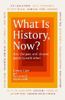 What Is History, Now?