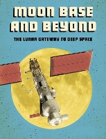 Moon Base and Beyond
