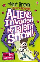 Aliens Invaded My Talent Show!