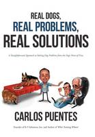 Real Dogs, Real Problems, Real Solutions